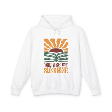 You Are My Sunshine  Lightweight Hooded Sweatshirt