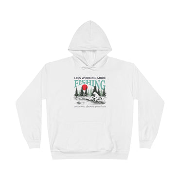 Less Working, More Fishing  EcoSmart® Pullover Hoodie