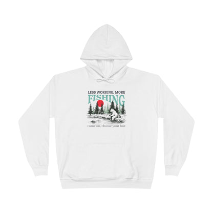 Less Working, More Fishing  EcoSmart® Pullover Hoodie