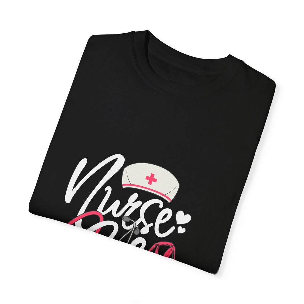 Nurse Life Garment-Dyed T-shirt