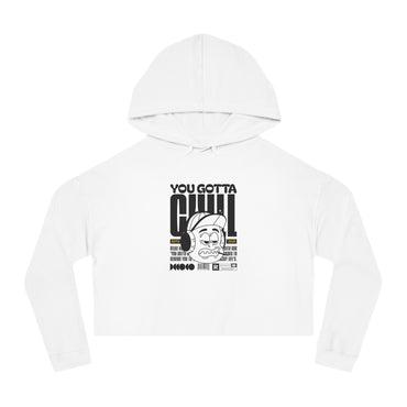 You Gotta Chill Cropped Hooded Sweatshirt