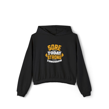 Sore Today, Strong Tomorrow Gym Tee  Cinched Bottom Hoodie