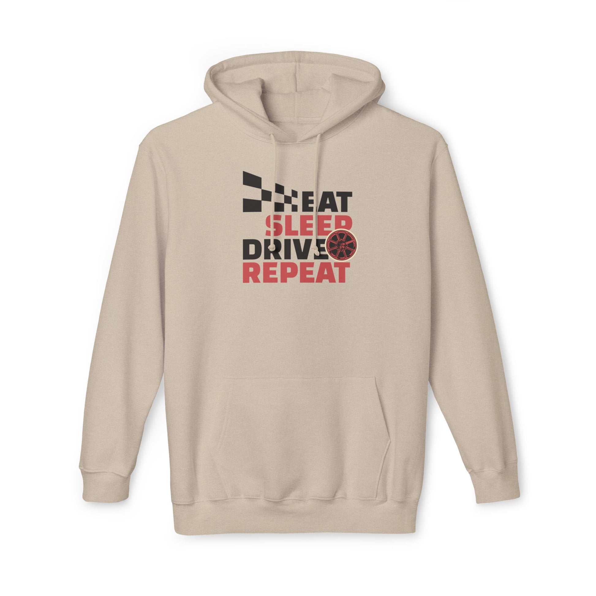 Eat Sleep Drive Repeat  Hooded Sweatshirt, Made in US