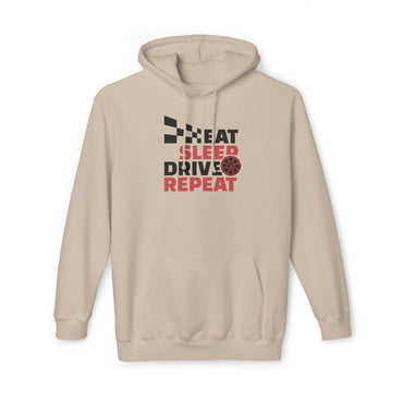 Eat Sleep Drive Repeat  Hooded Sweatshirt, Made in US