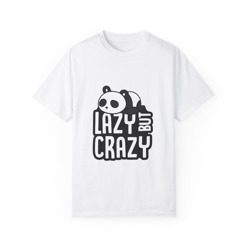 Lazy but crazy  Garment-Dyed T-shirt