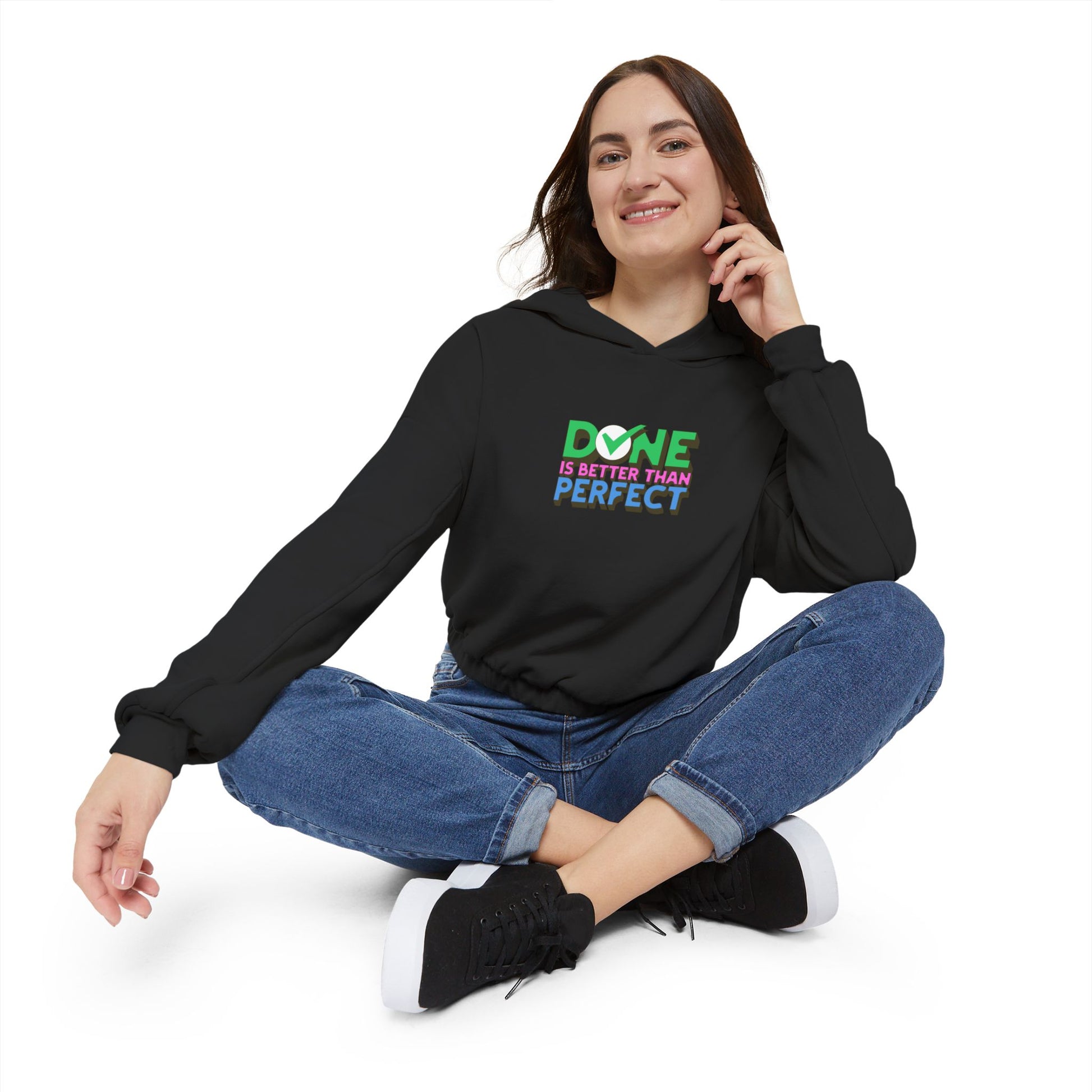 Done is Better Than Perfect Cinched Bottom Hoodie