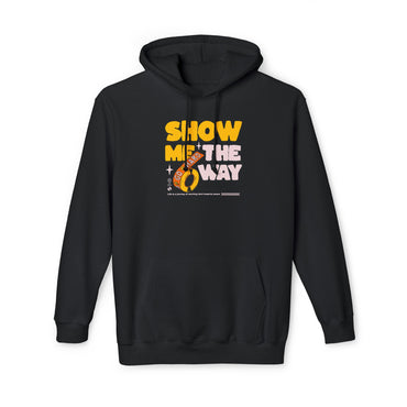 Show Me The Way  Hooded Sweatshirt, Made in US