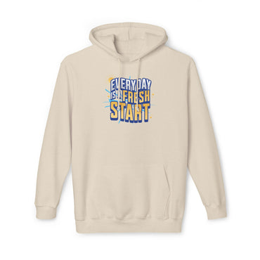 Everyday is A Fresh Stcart  Hooded Sweatshirt, Made in US