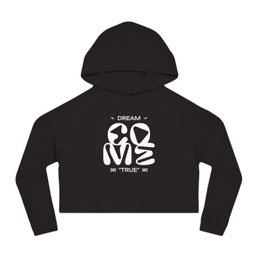 Dream Come True  Cropped Hooded Sweatshirt