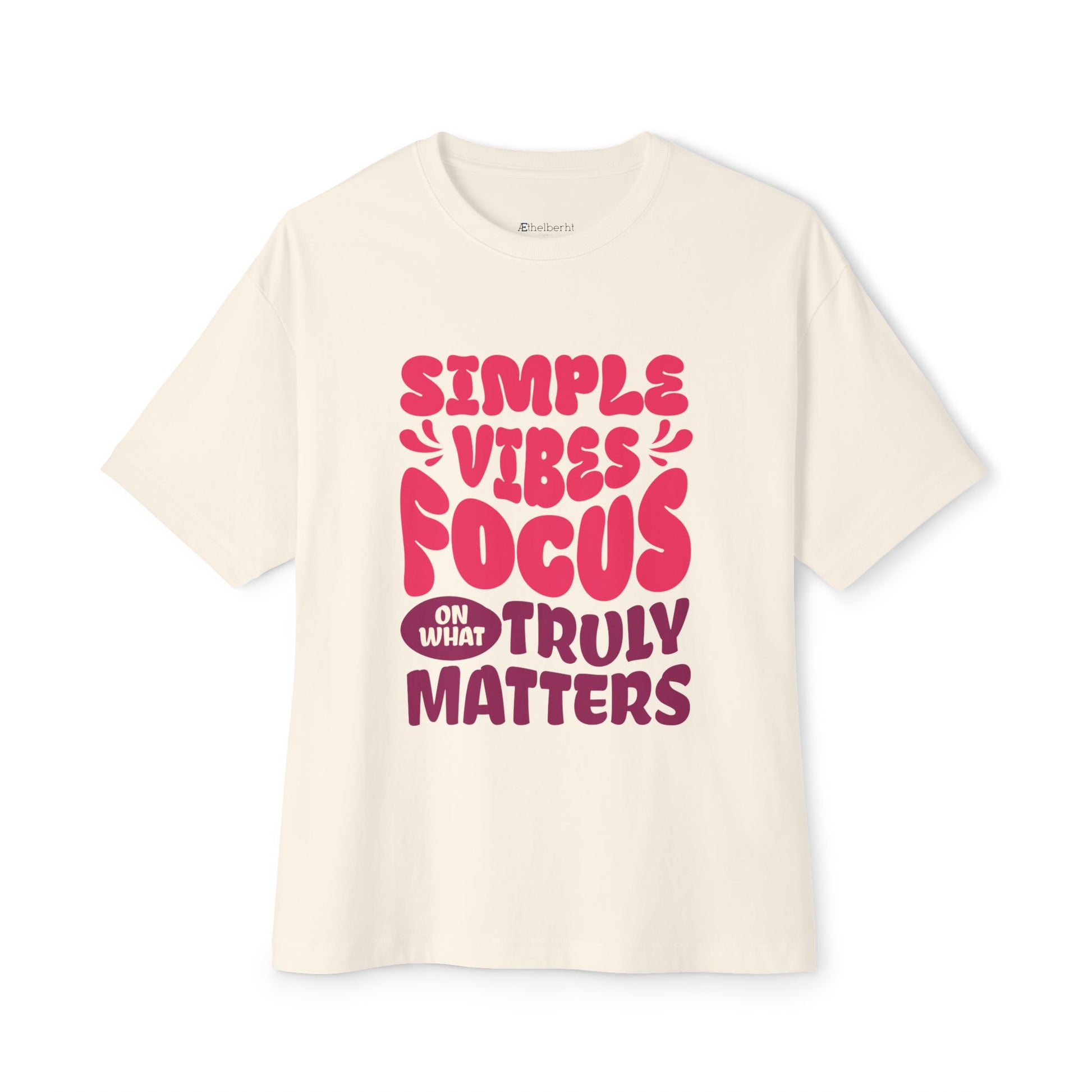Simple Vibe Focus Truly Matters  Oversized Boxy Tee