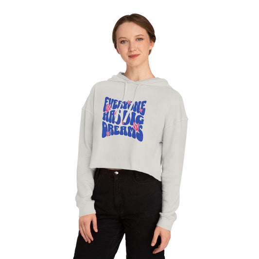 Everyone Has Big Dreams  Cropped Hooded Sweatshirt